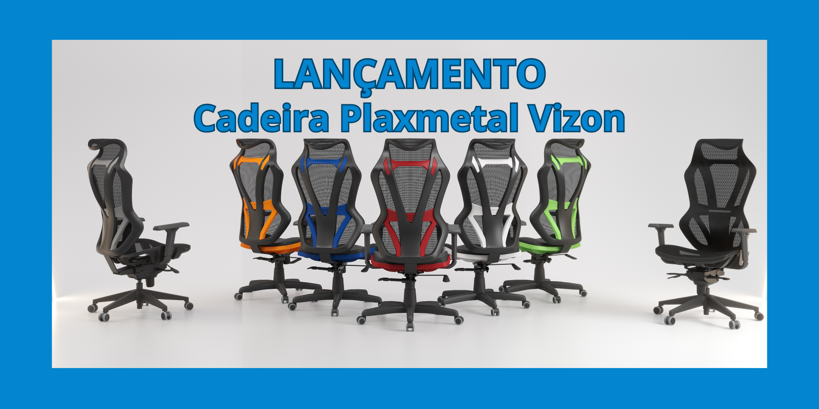 Lançamento Cadeira Plaxmetal Vizon